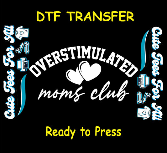 overstimulated moms club heart script ready to press dtf transfer funny mom quote iron on heat transfer decal