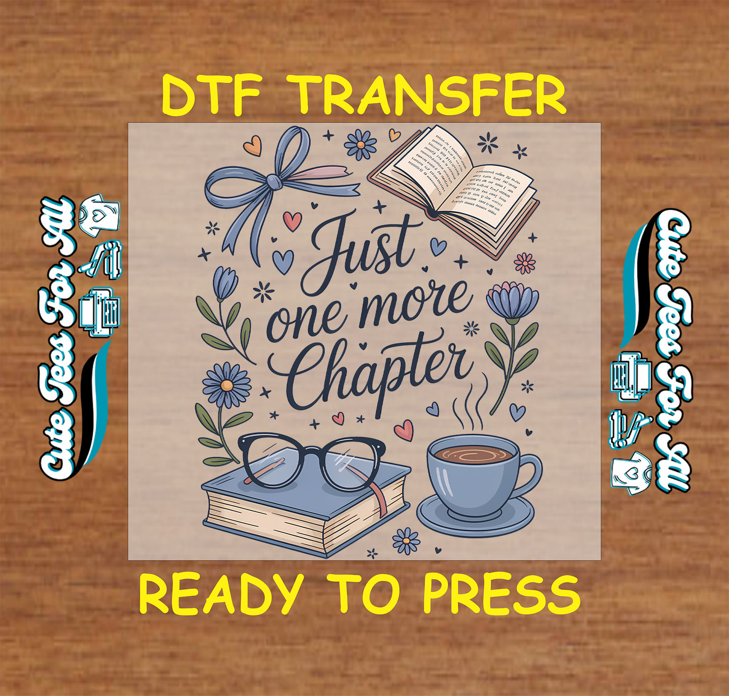 just one more chapter book lover reading theme coffee glasses floral ready to press dtf transfer iron on heat transfer