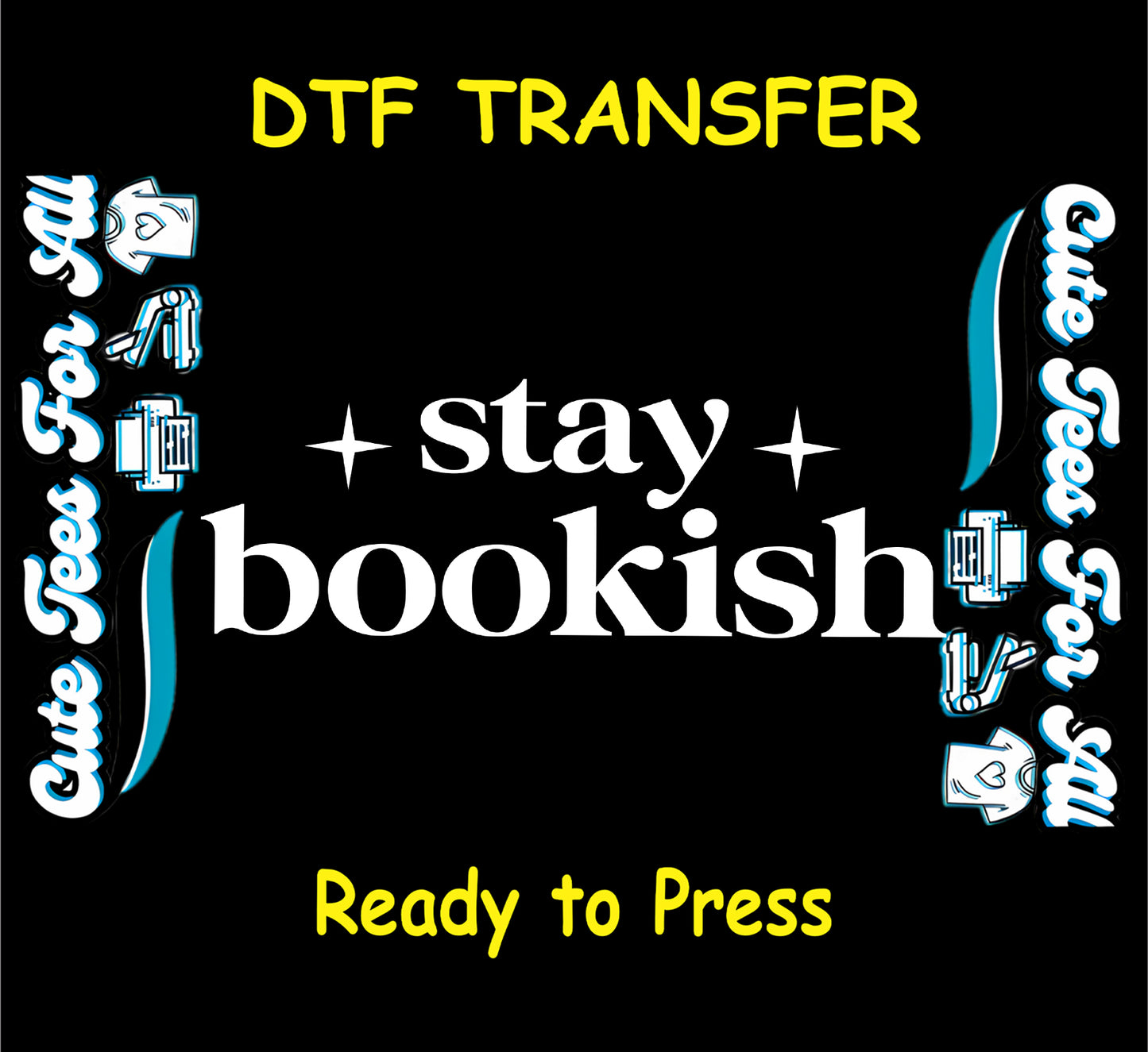 stay bookish minimalist reading quote ready to press dtf transfer iron on heat transfer simple typography design