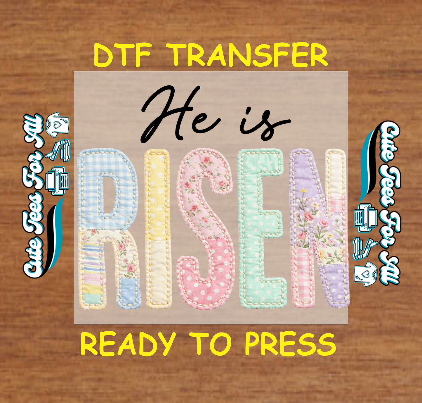 he is risen patchwork lettering ready to press dtf transfer with pastel floral patterns and stitched style design