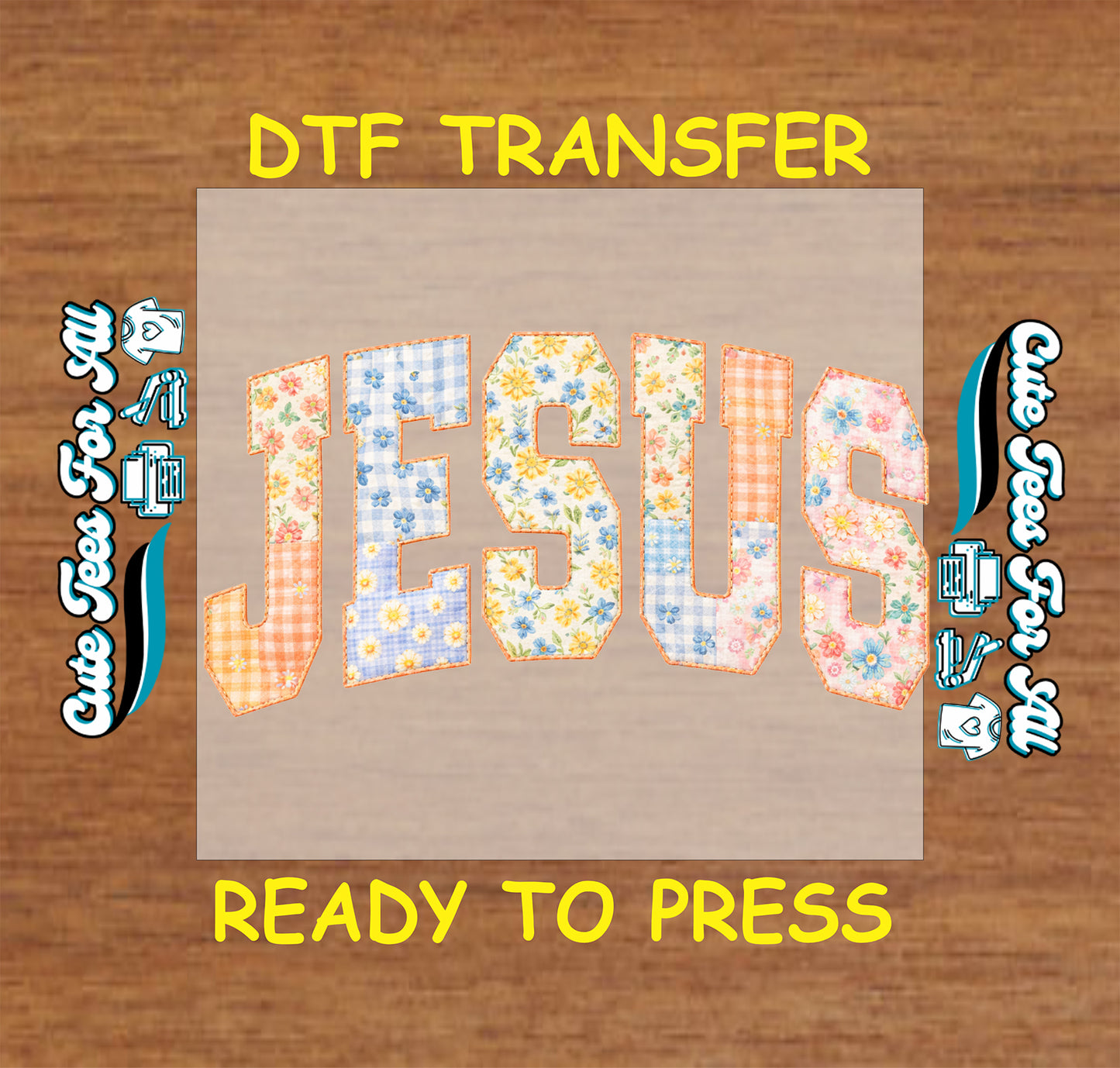 jesus ready to press dtf transfer with patchwork floral letters spring pastel christian easter design on neutral background