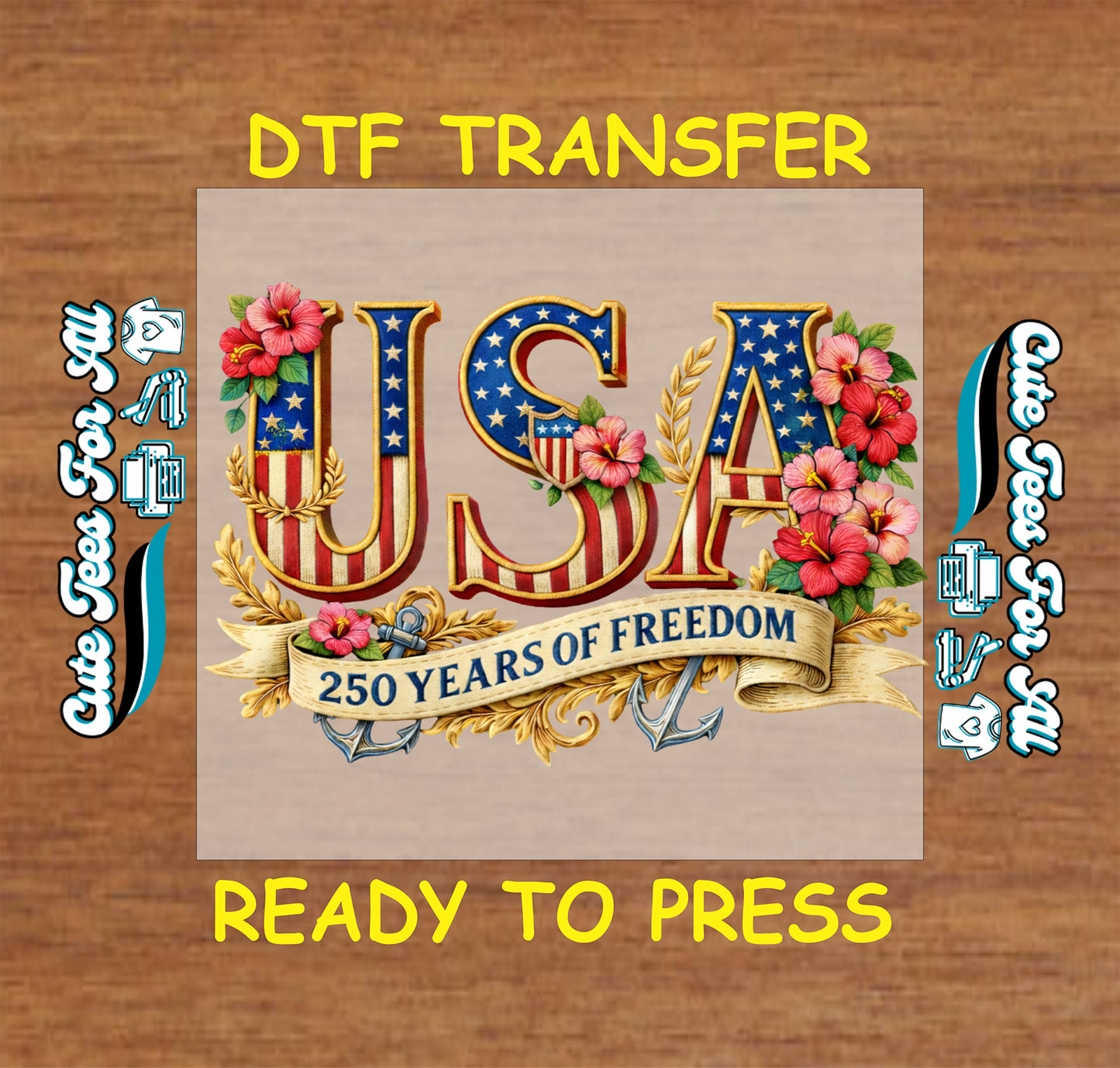 usa patriotic ready to press dtf transfer 250 years of freedom american flag floral anchor design iron on heat transfer for diy shirts