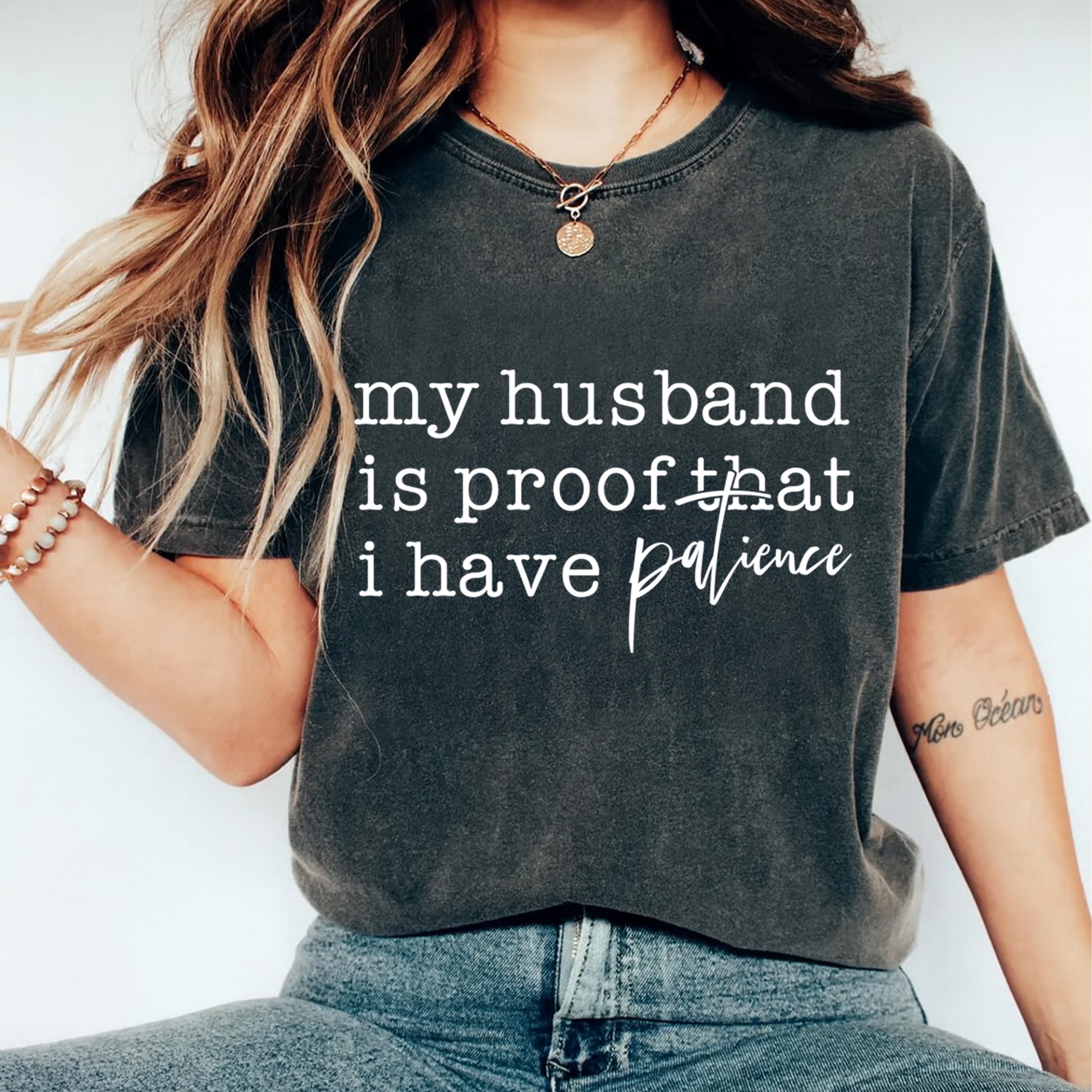 woman wearing my husband is proof i have patience shirt funny sarcastic graphic tee ready to press dtf transfer