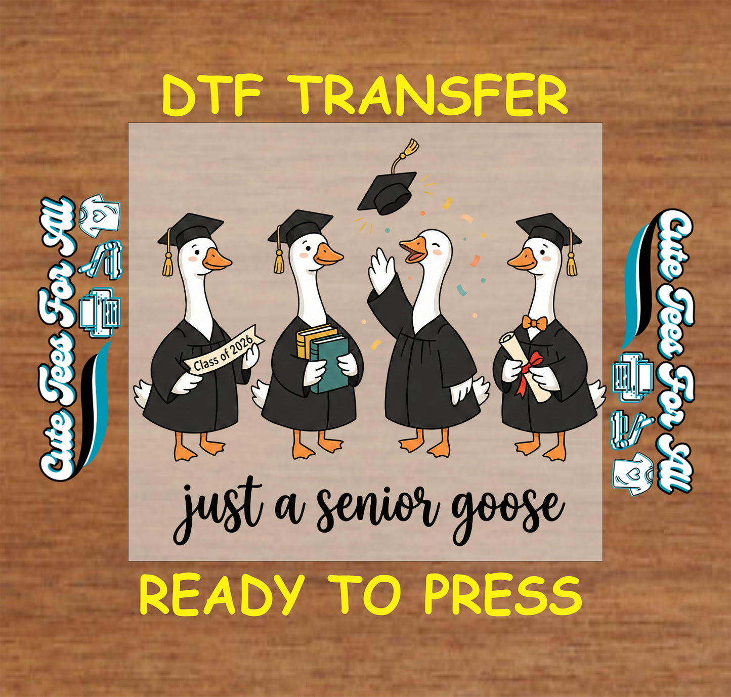 Just a senior goose ready to press dtf transfer with four graduation geese in caps and gowns for class of 2026 shirts
