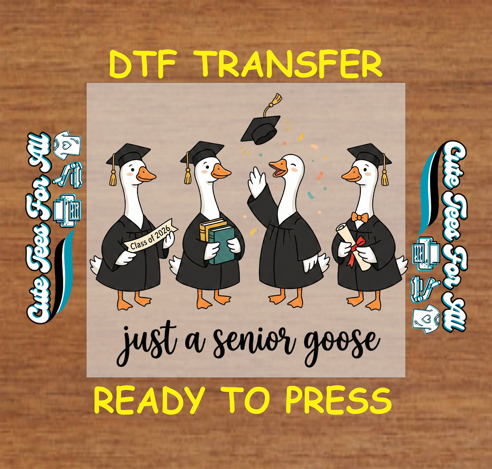 Just a senior goose ready to press dtf transfer with four graduation geese in caps and gowns for class of 2026 shirts