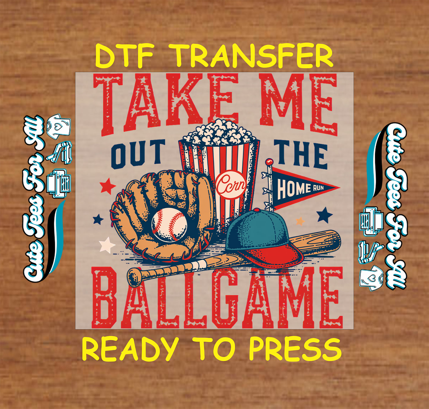Take me out the ballgame ready to press dtf transfer with baseball glove ball bat cap popcorn and pennant for baseball shirts