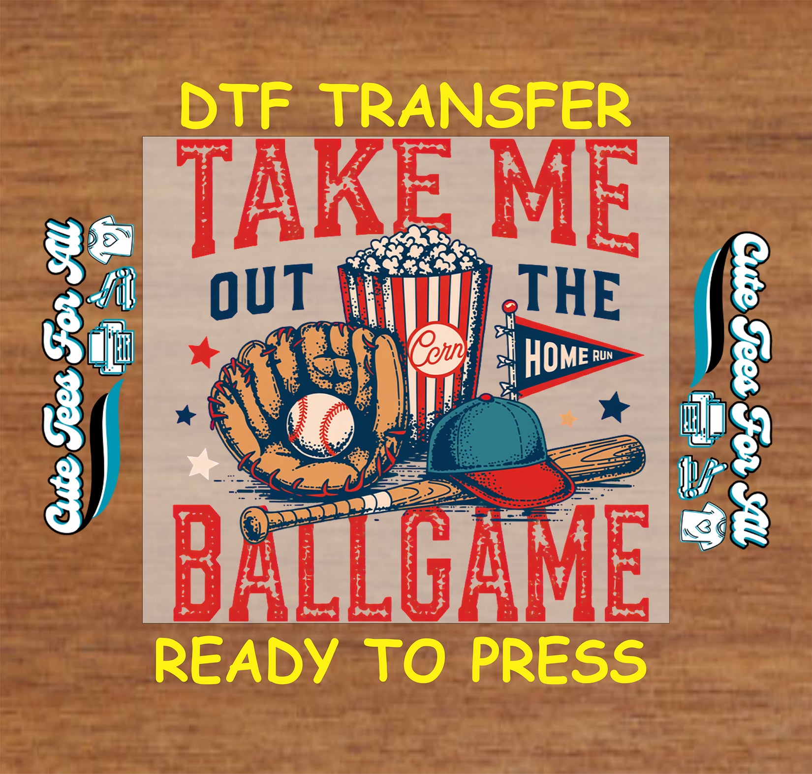Take me out the ballgame ready to press dtf transfer with baseball glove ball bat cap popcorn and pennant for baseball shirts