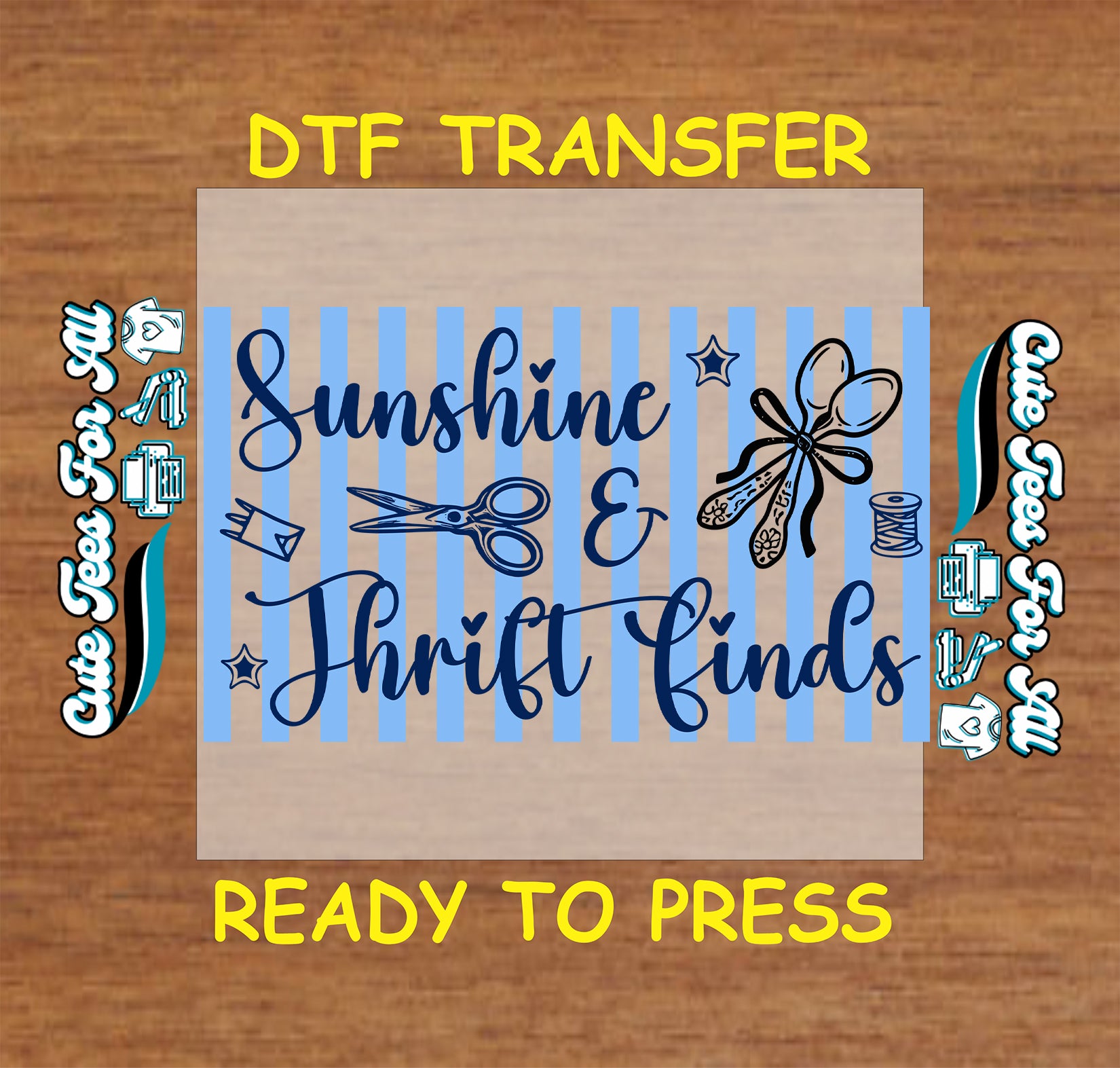 Sunshine and thrift finds ready to press dtf transfer with blue stripes scissors bow and thread spool for thrift lover shirts