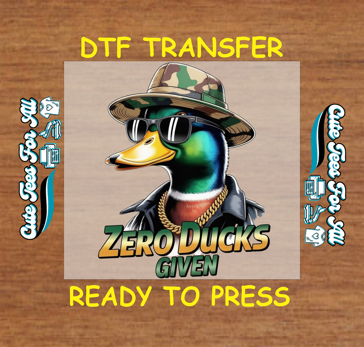 Funny duck ready to press dtf transfer with mallard wearing sunglasses camo hat and chain with Zero Ducks Given text
