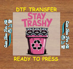 Funny Raccoon DTF Transfer – Stay Trashy Trash Panda Design Iron On Heat Transfer Decal Ready to Press DTF for DIY Funny Shirts 13485