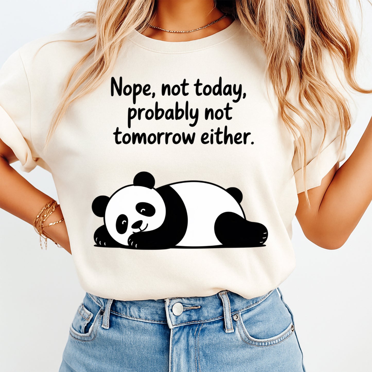 Woman wearing a cream shirt with a sleeping panda and nope not today probably not tomorrow either quote, ready to press dtf mockup