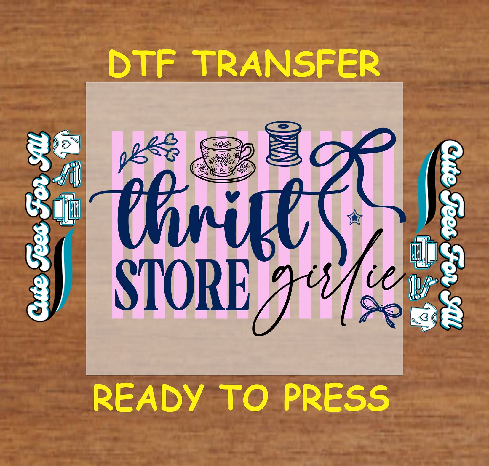 Ready to press dtf transfer with thrift store girlie text, pink stripe background, tea cup, thread spool, bow, and floral coquette artwork