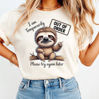 Funny Sloth DTF Transfer – I Am Temporarily Out of Order Please Try Again Later Design Iron On Heat Transfer Decal Ready to Press DTF for DIY Funny Shirts 13513