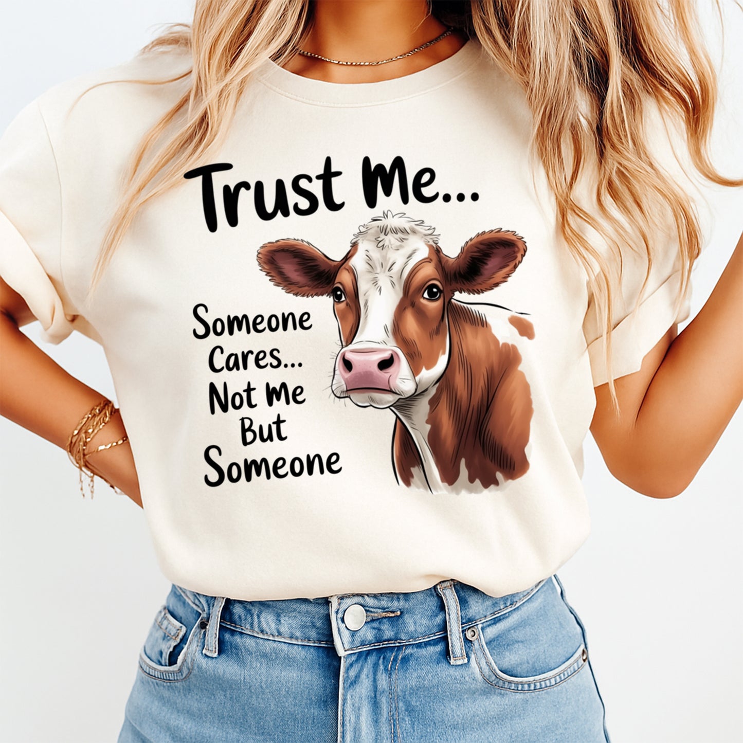 Mockup shirt featuring a brown and white cow with the phrase Trust Me Someone Cares Not Me But Someone