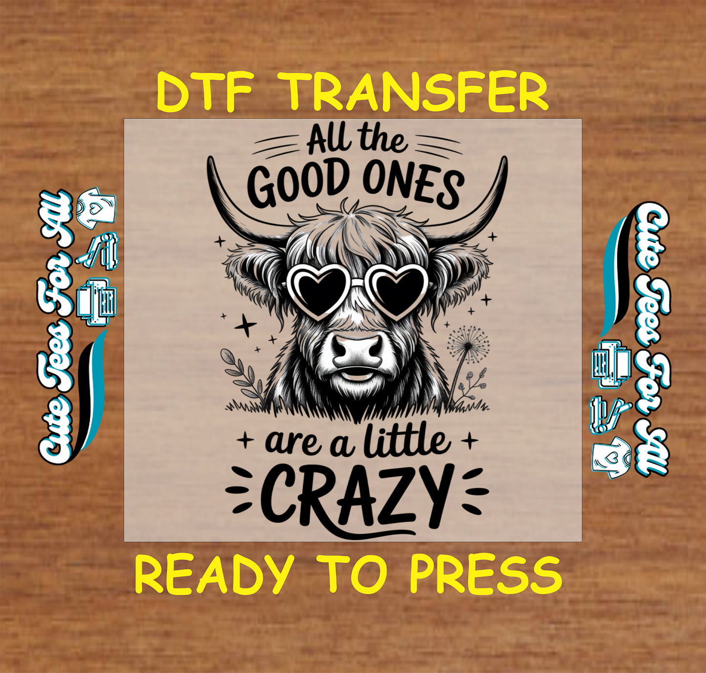 Black-and-white highland cow artwork ready to press dtf with heart sunglasses, western details, and funny quote text for DIY shirts.