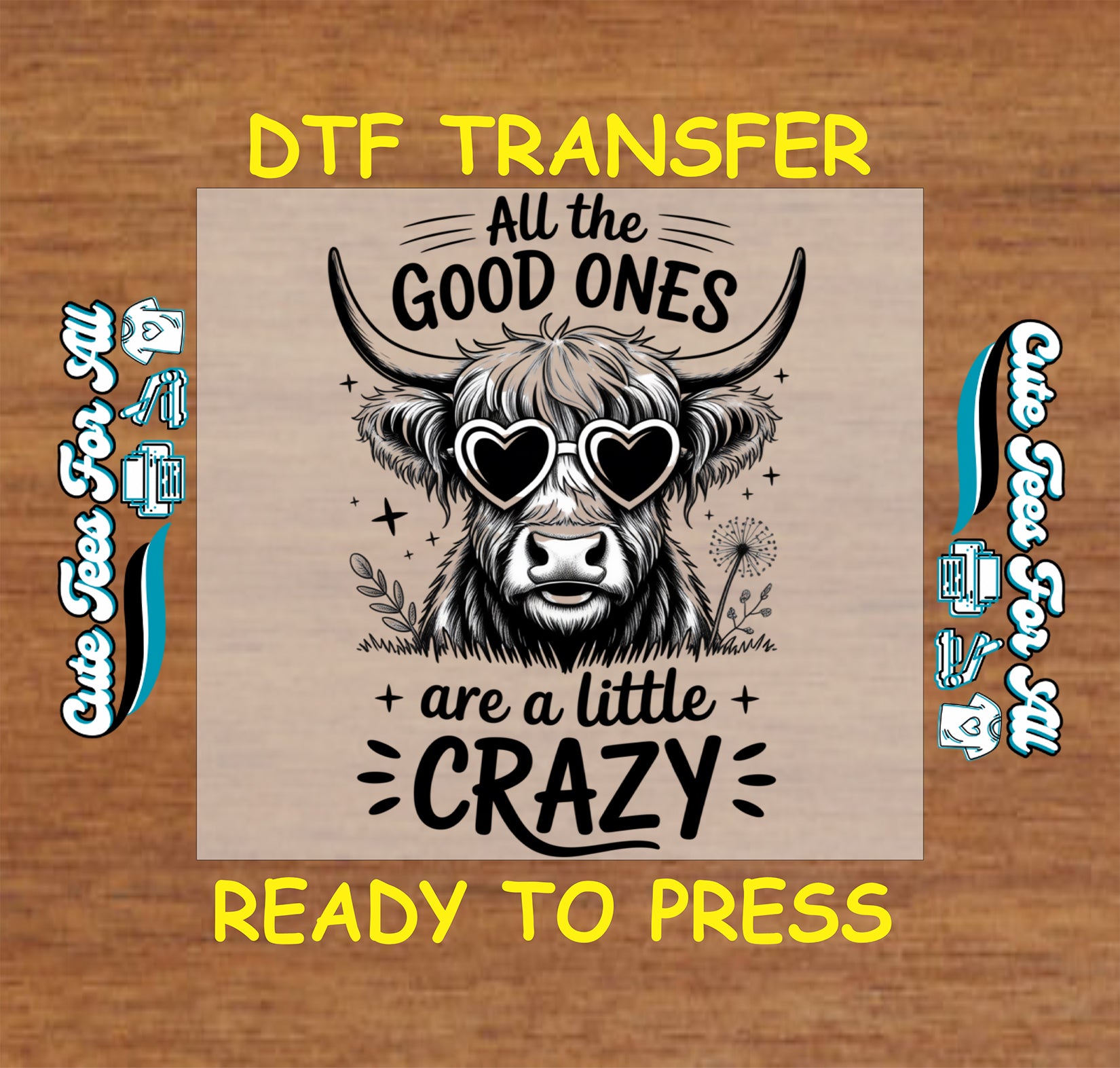 Black-and-white highland cow artwork ready to press dtf with heart sunglasses, western details, and funny quote text for DIY shirts.