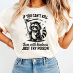 Funny Raccoon DTF Transfer – If You Can’t Kill Them With Kindness Raccoon Design Iron On Heat Transfer Decal Ready to Press DTF for DIY Sarcastic Shirts 13546