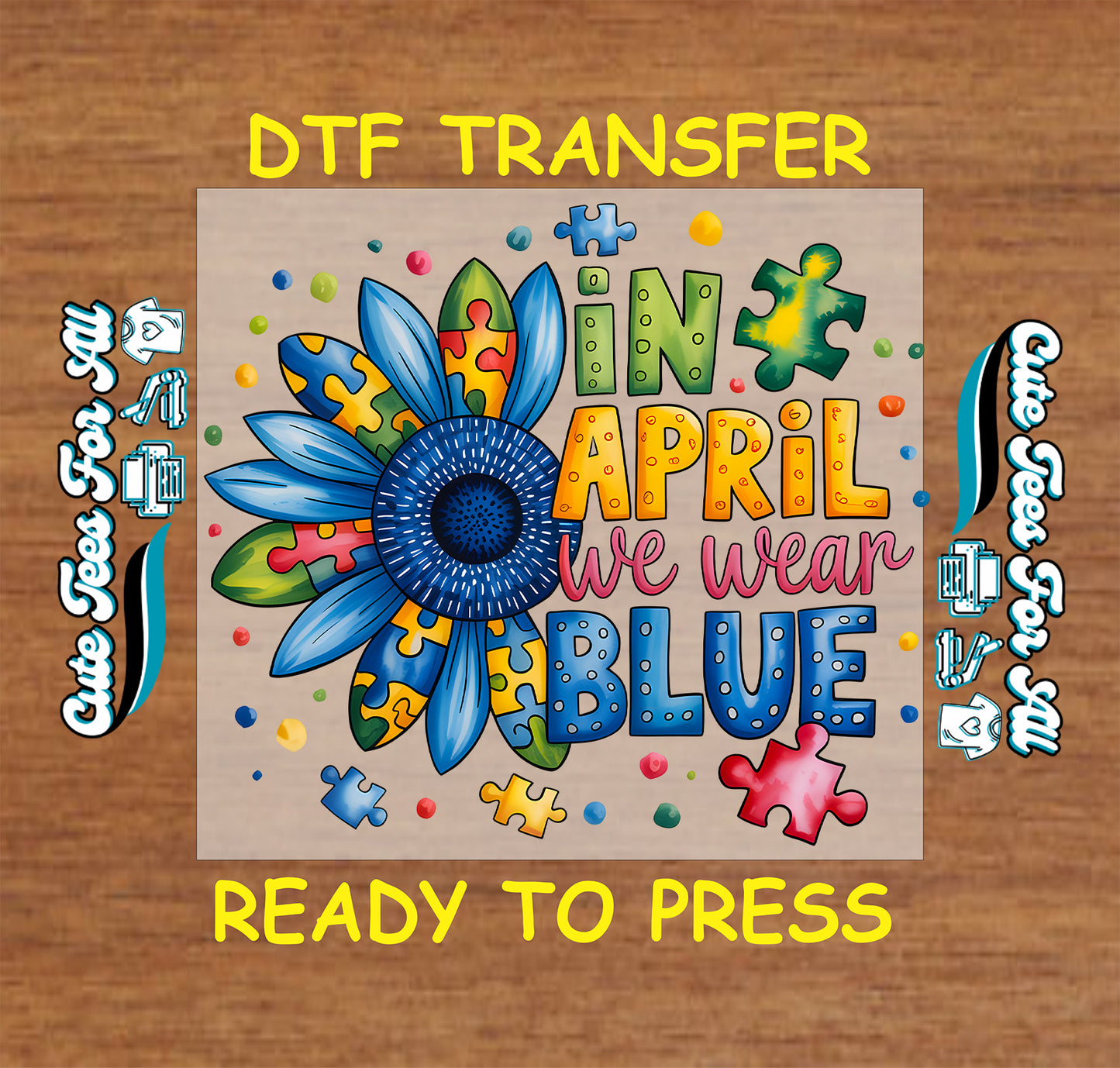 Colorful autism awareness artwork ready to press dtf with sunflower, blue lettering, puzzle pieces, bright dots, and April awareness theme.