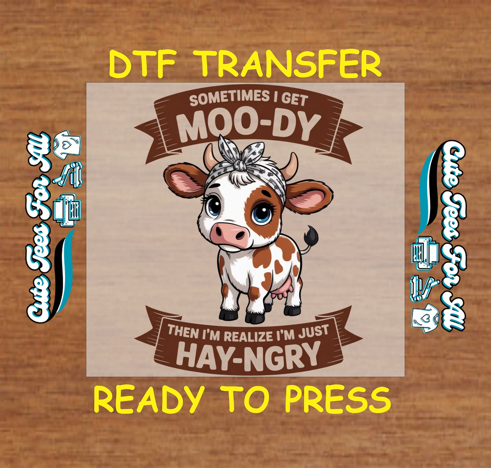 Cute spotted cow artwork ready to press dtf with western banner text, bandana detail, and funny moo-dy hay-ngry quote for DIY shirts.