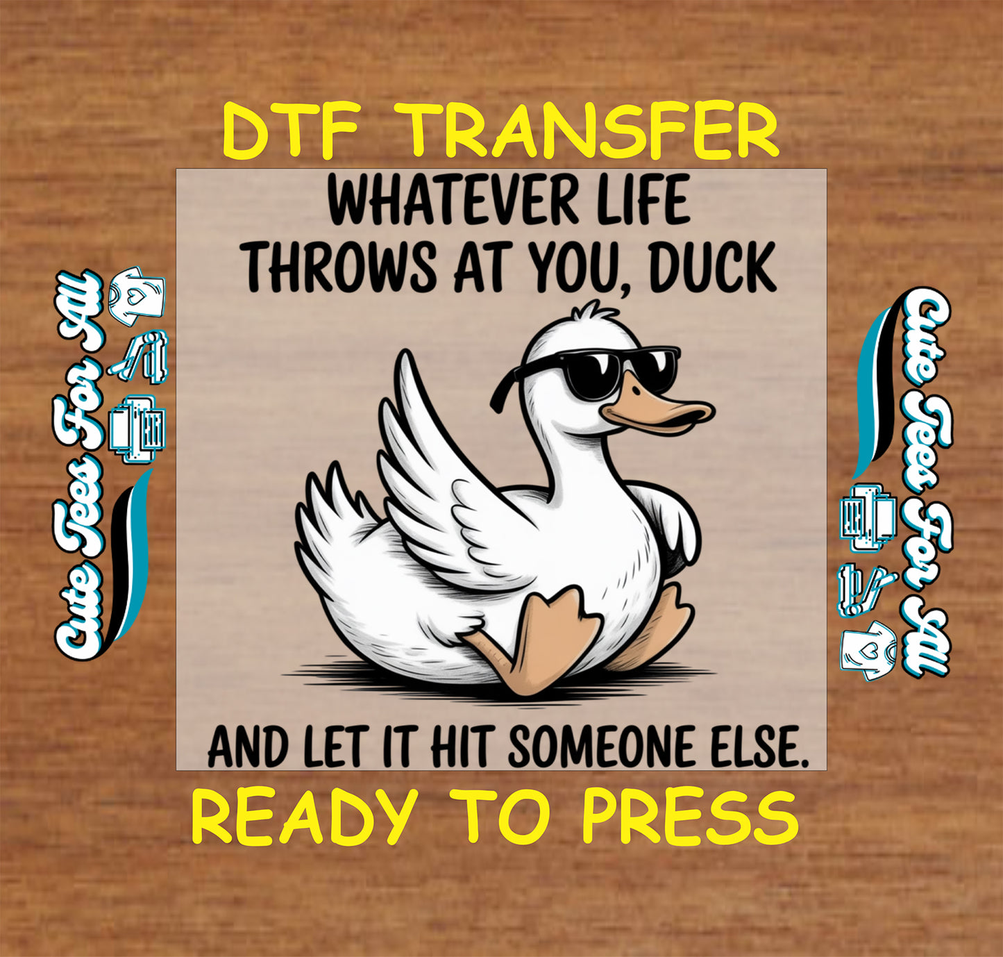 Funny duck artwork ready to press dtf with sunglasses, running pose, bold quote text, and sarcastic humor theme for DIY shirts.