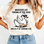 Funny Duck DTF Transfer – Whatever Life Throws At You Duck Ready to Press 13552