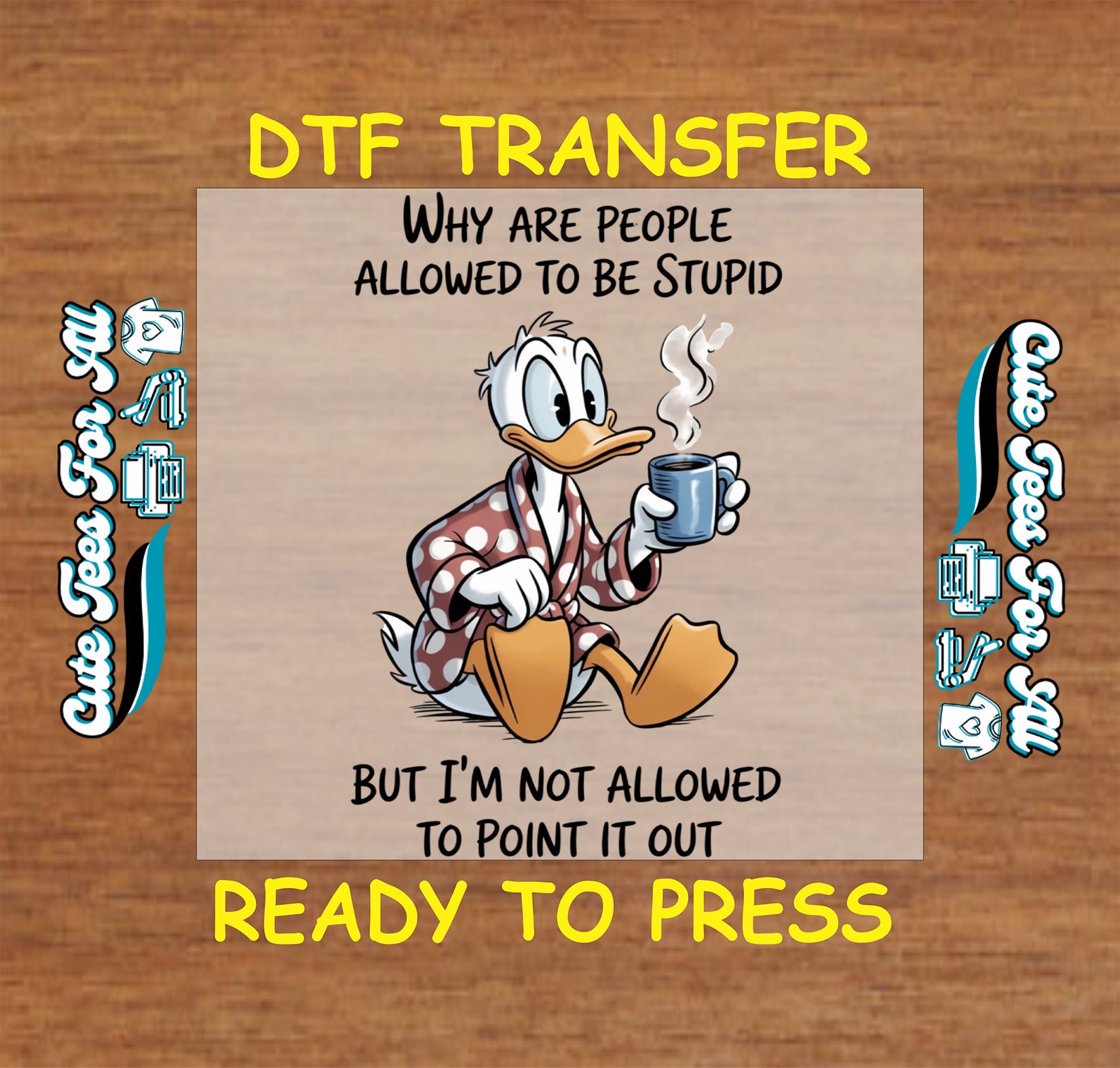 Funny cartoon duck artwork ready to press dtf with coffee mug, robe, sarcastic quote text, and humor theme for DIY shirts.