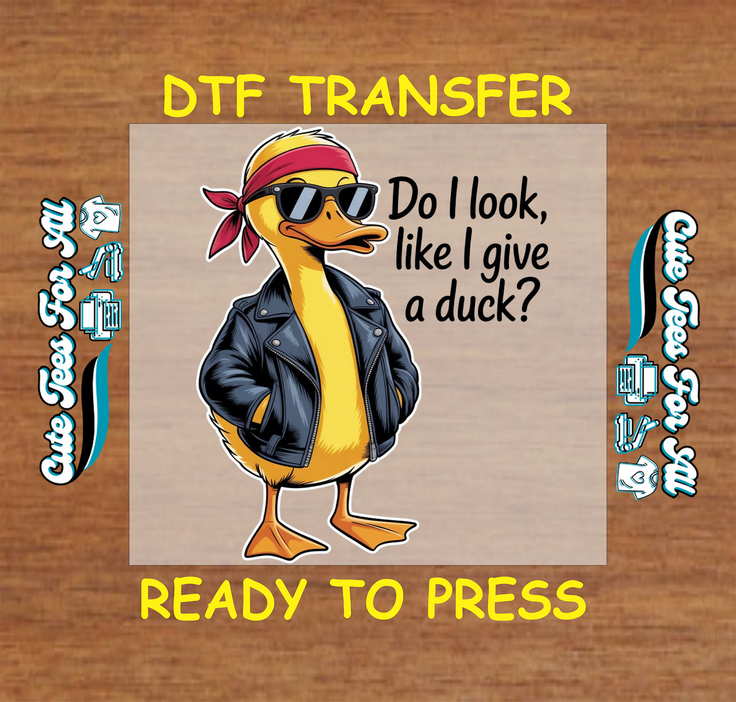 Funny cartoon duck artwork ready to press dtf with sunglasses, bandana, black jacket, and sarcastic quote text for DIY shirts.
