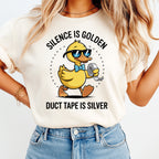 Funny Duck DTF Transfer – Silence Is Golden Duct Tape Is Silver Ready to Press 13558