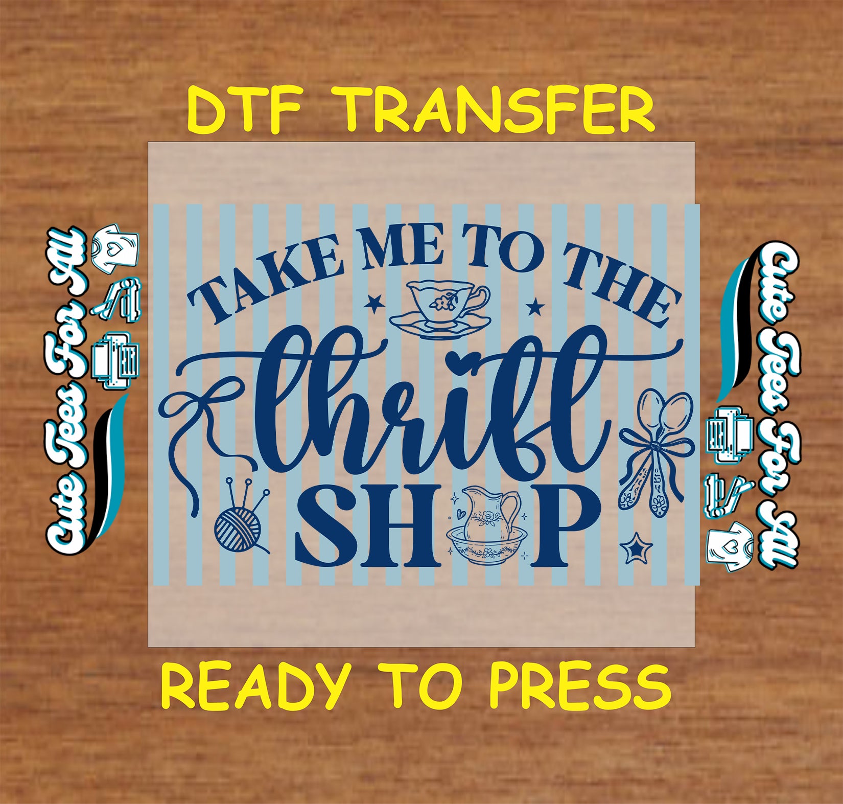 Blue thrift shop artwork ready to press dtf with vintage typography, teacup graphics, yarn ball, bow, striped background, and shopping theme for DIY shirts.