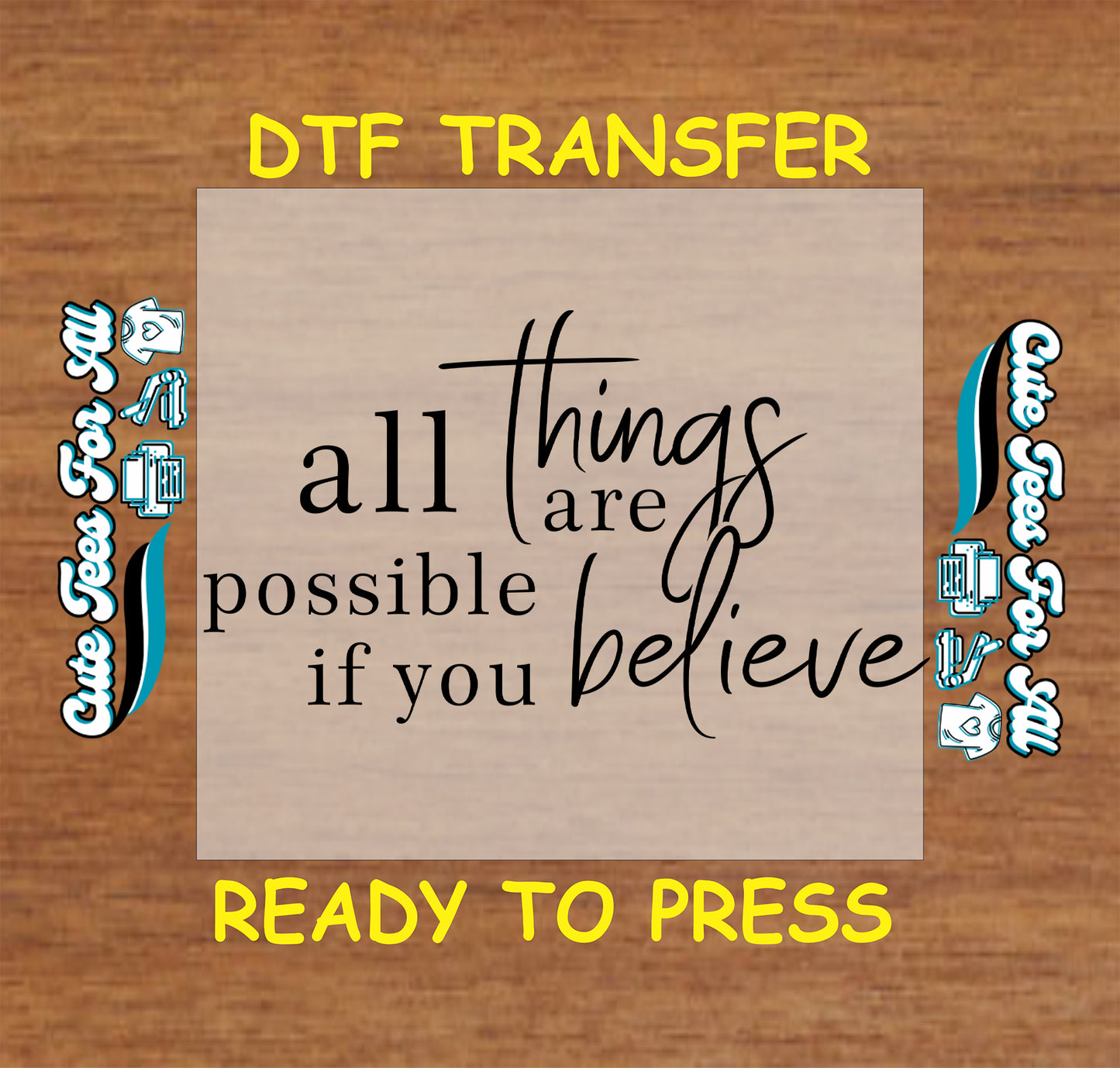 Minimal black typography artwork ready to press dtf with motivational believe quote text for DIY shirts and positive quote apparel.