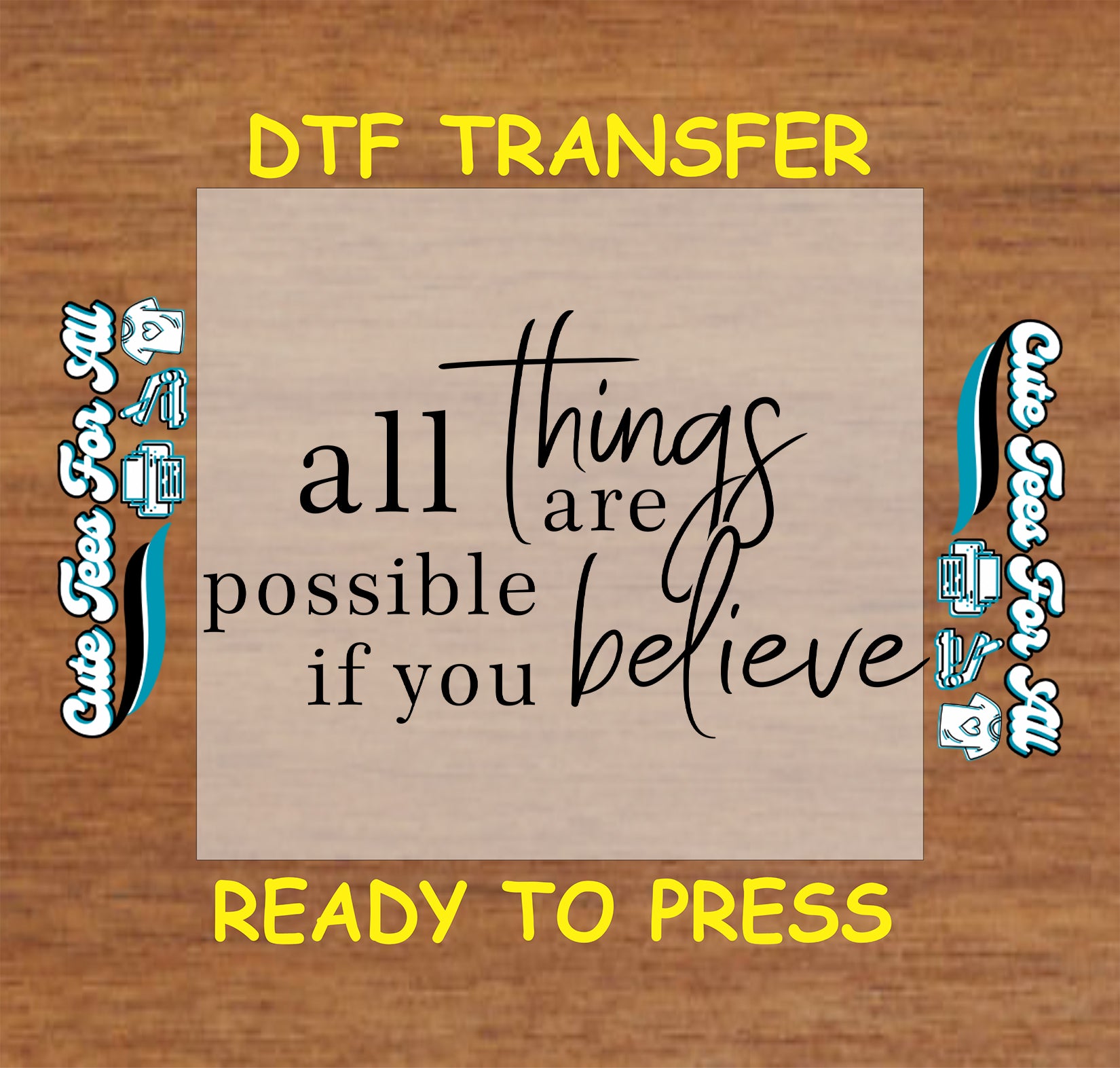 Minimal black typography artwork ready to press dtf with motivational believe quote text for DIY shirts and positive quote apparel.
