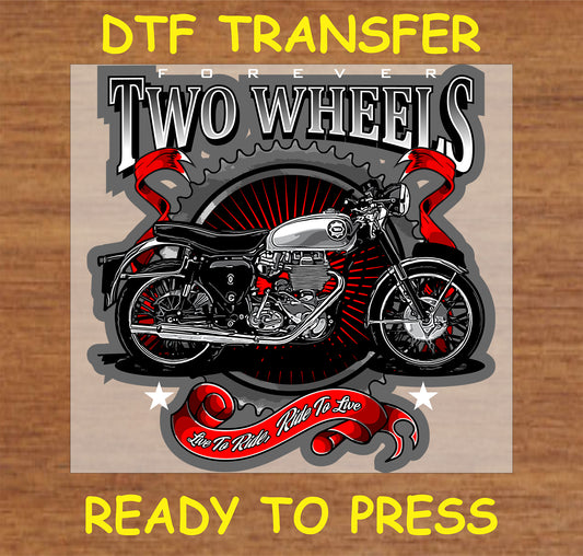 "Forever Two Wheels DTF Transfer with classic motorcycle and 'Live to Ride' slogan"