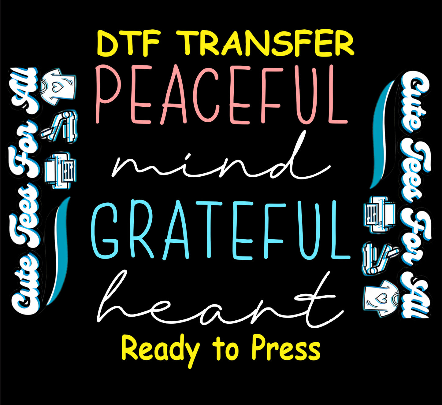 Ready to press dtf artwork featuring the positive quote Peaceful mind Grateful heart in pastel block lettering and simple white script typography.