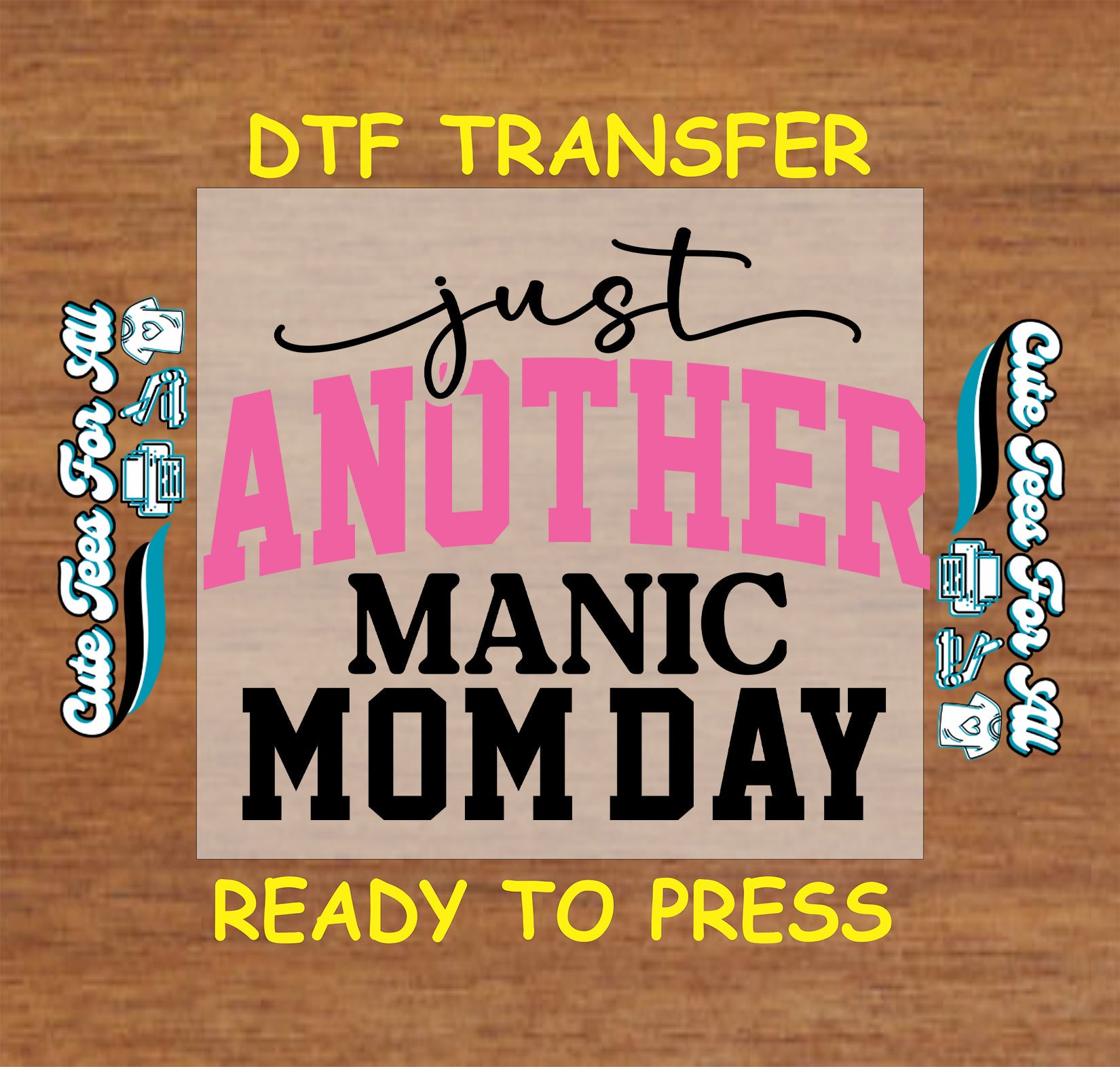 Just Another Manic Mom Day pink and black ready to press dtf artwork for DIY funny mom shirts