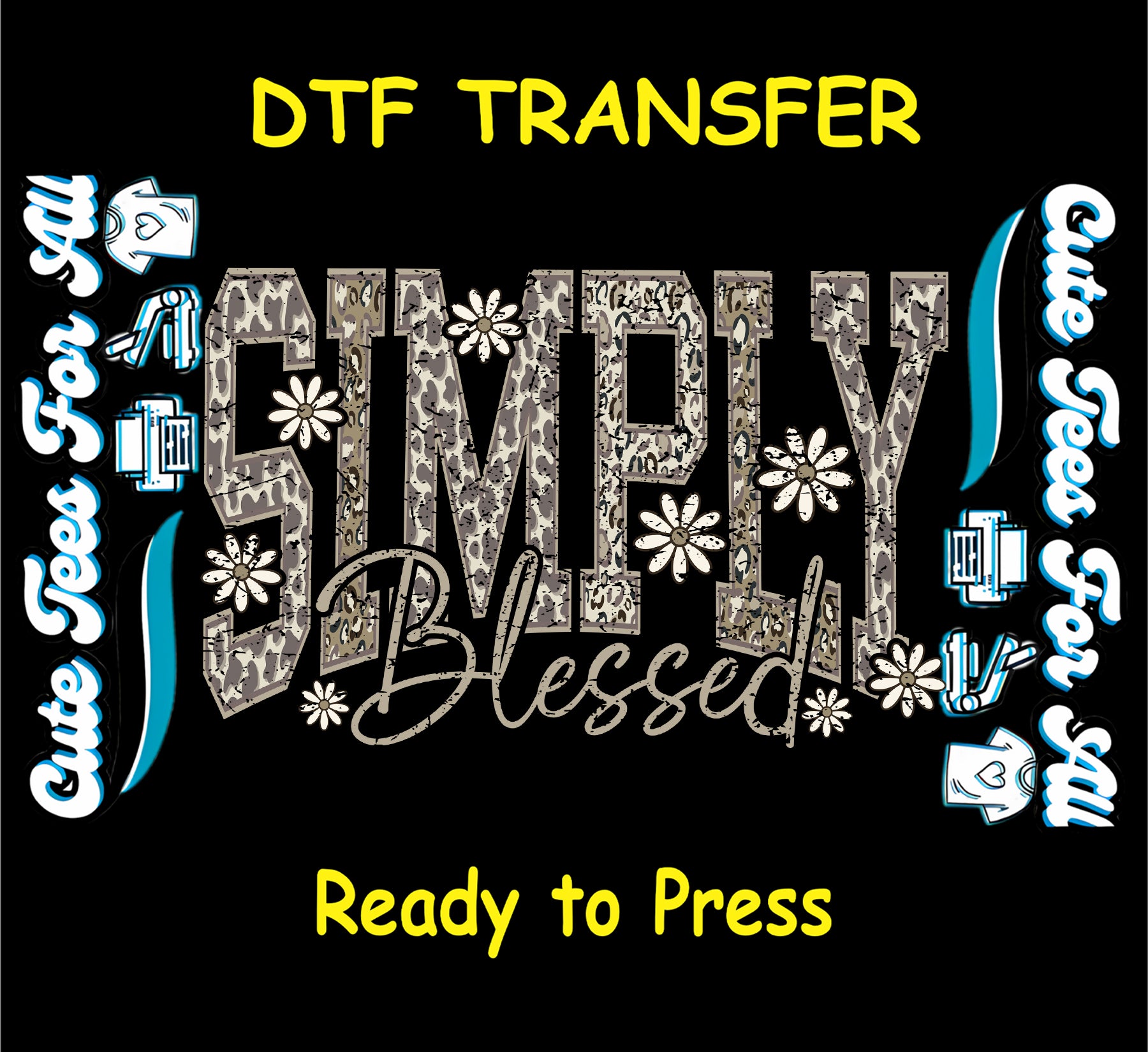 Faith inspired ready to press dtf artwork with varsity Simply text, Blessed script lettering, daisies, and neutral leopard-style texture.
