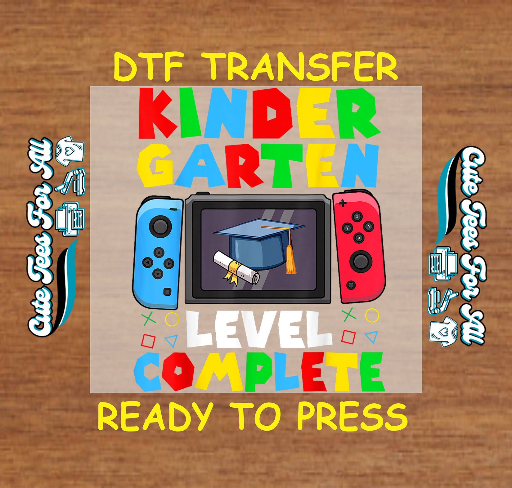 DTF artwork with Kindergarten Level Complete text, handheld gaming console graphic, graduation cap, diploma, and bright gaming icons.