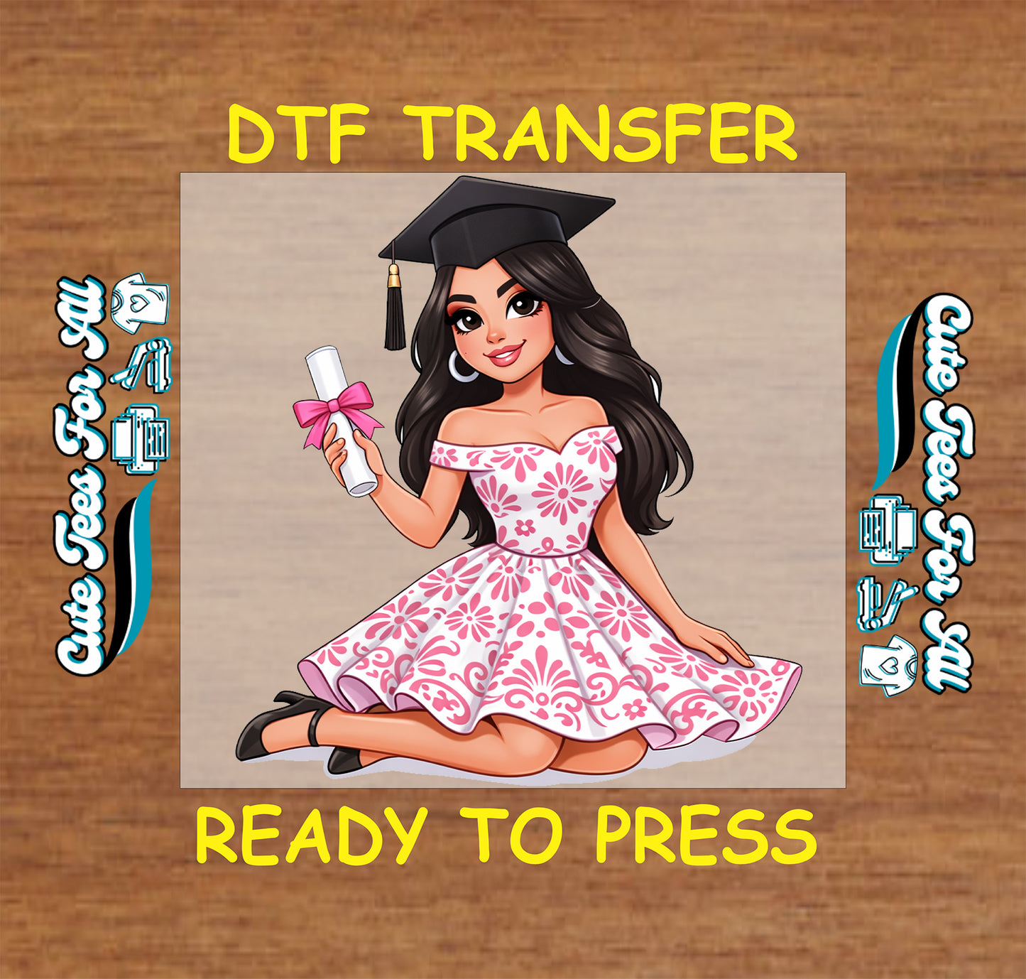 Graduation-themed DTF transfer with a girl in a pink dress and cap on a wooden background.