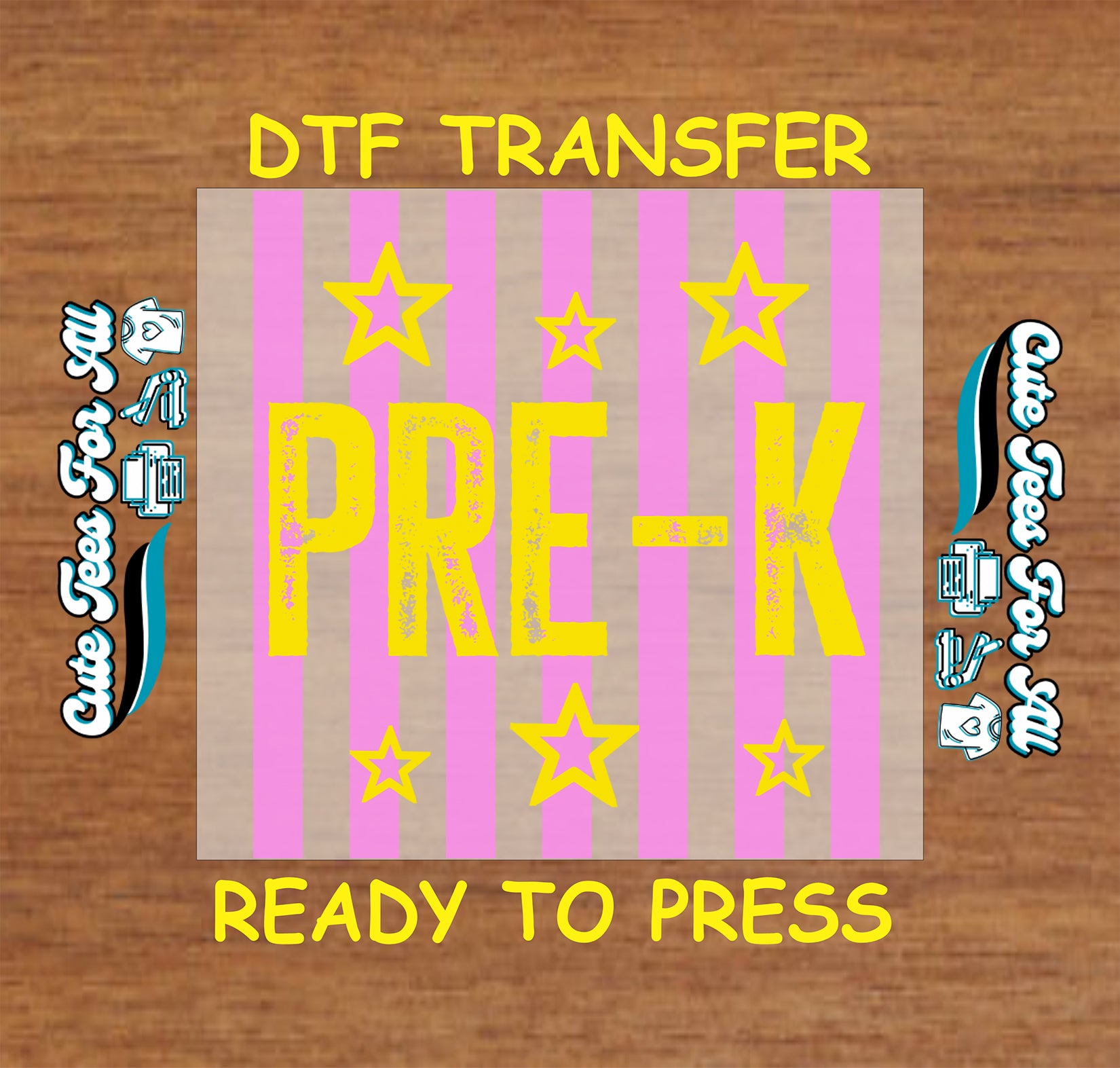 DTF transfer with 'PRE-K' text and stars on a wooden background