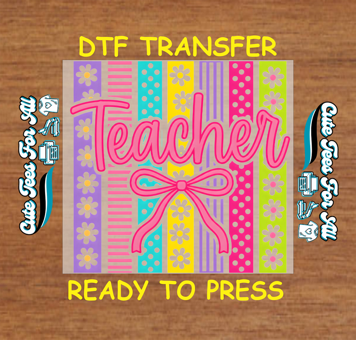 Teacher-themed DTF transfer with colorful design on a wooden background