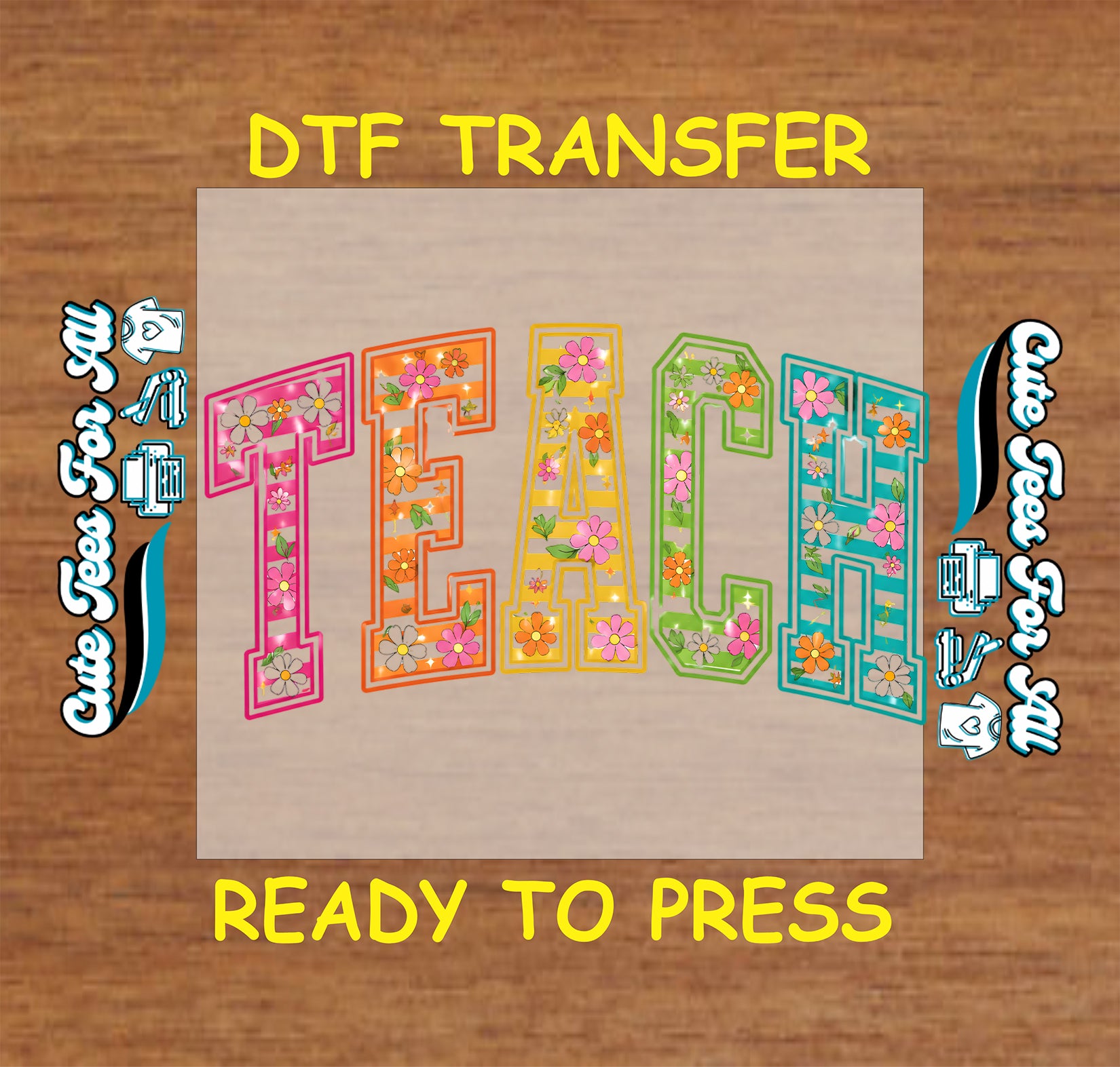 DTF transfer with colorful letters on a wooden background