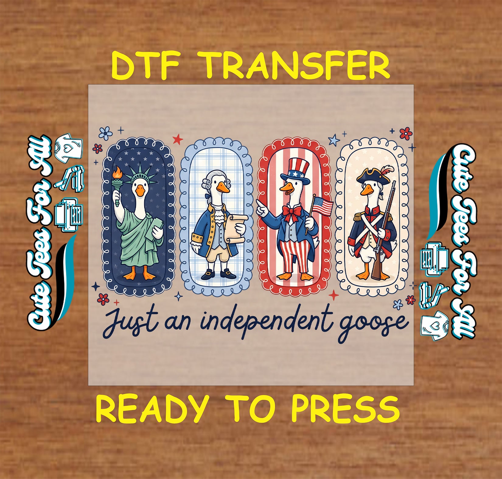 Just an Independent Goose patriotic ready to press DTF transfer with illustrated geese