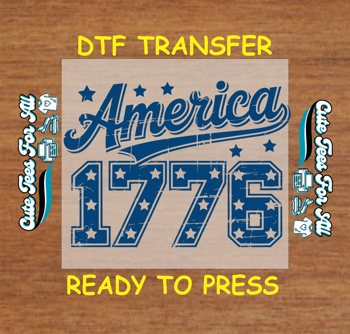 DTF transfer with 'America 1776' design on a wooden background