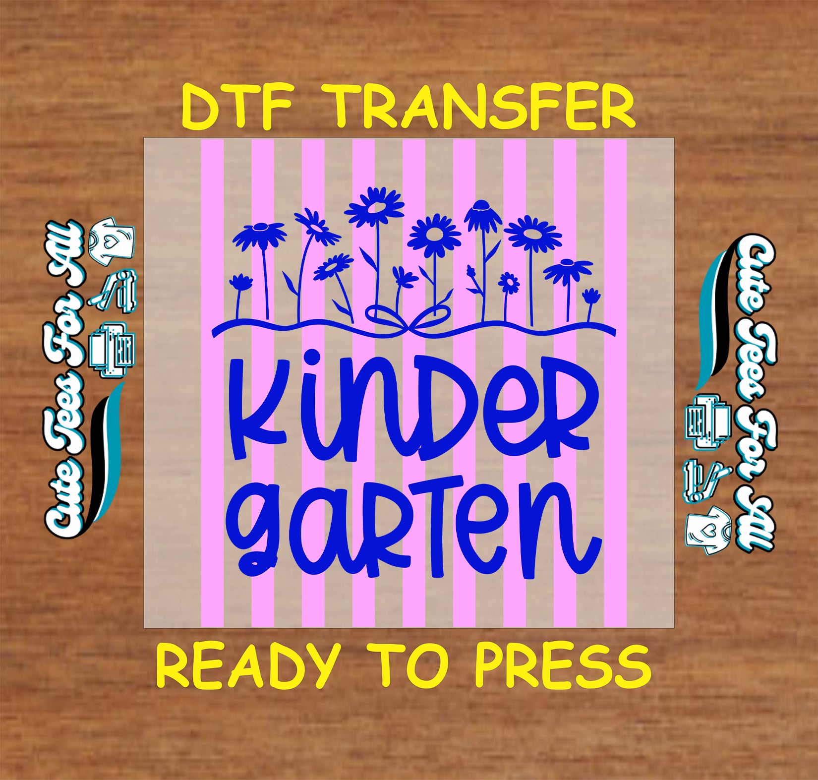 DTF transfer with 'Kinder garten' text and flowers on a wooden background