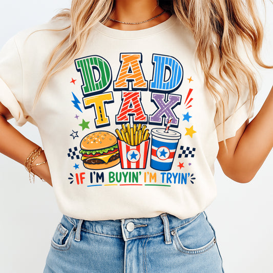 Funny Dad Tax DTF transfer mockup on cream shirt with colorful fast food dad humor design