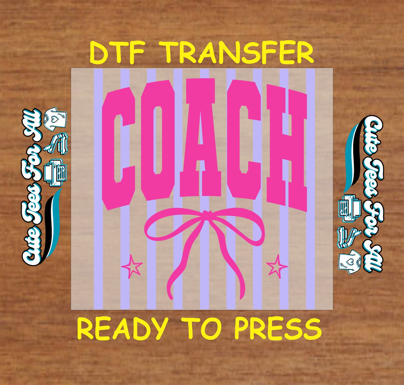 Coach DTF transfer with pink bow and text on a wooden background