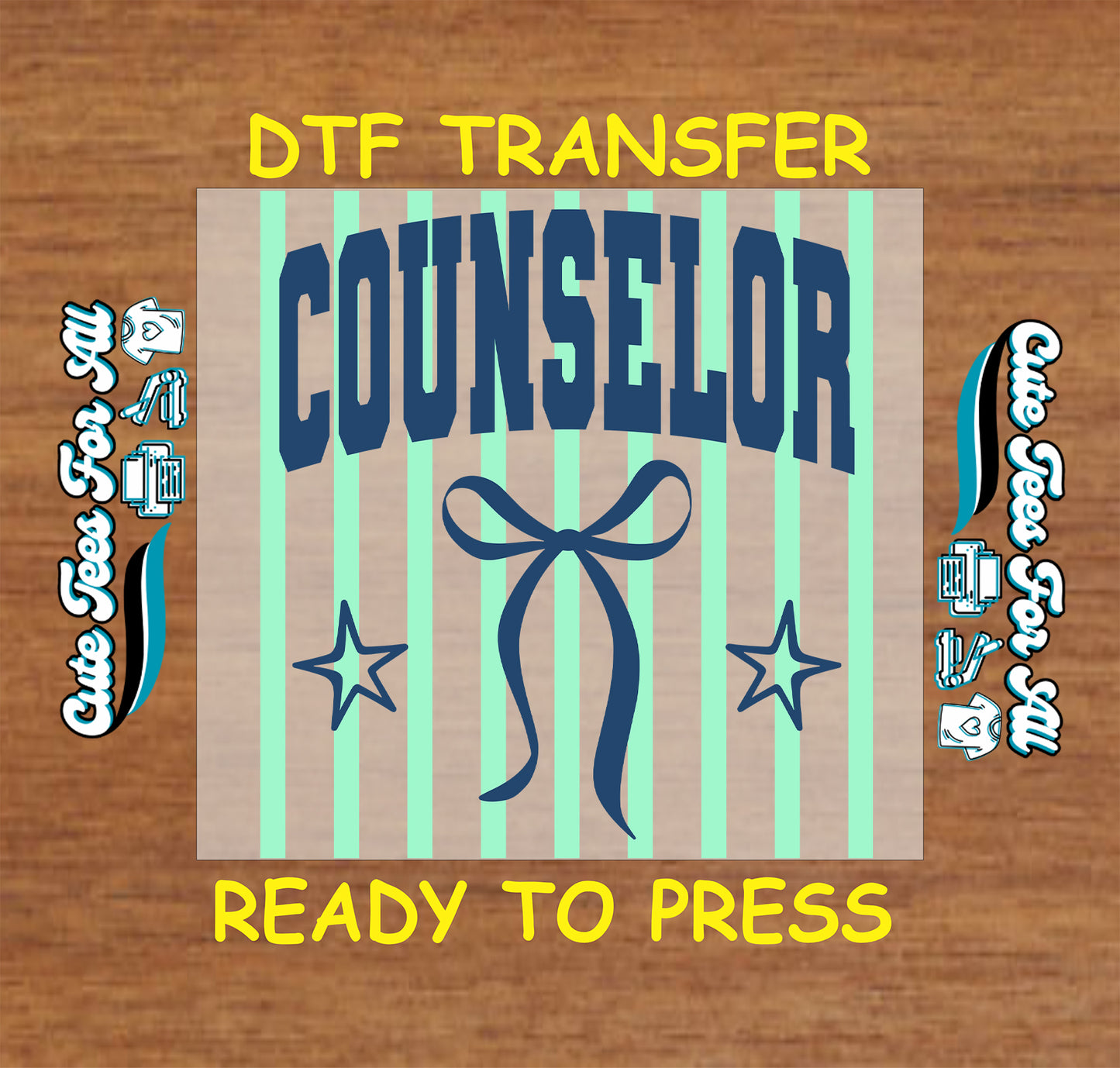 DTF transfer with 'Counselor' text and decorative elements on a wooden background
