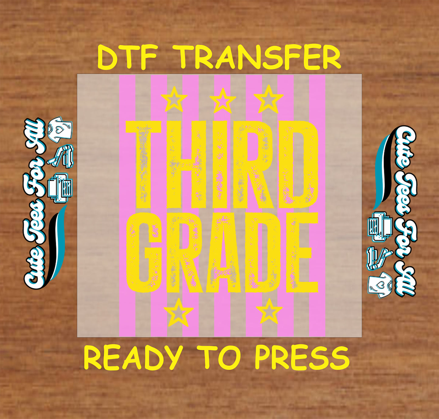 DTF transfer with 'Third Grade' text on a wooden background