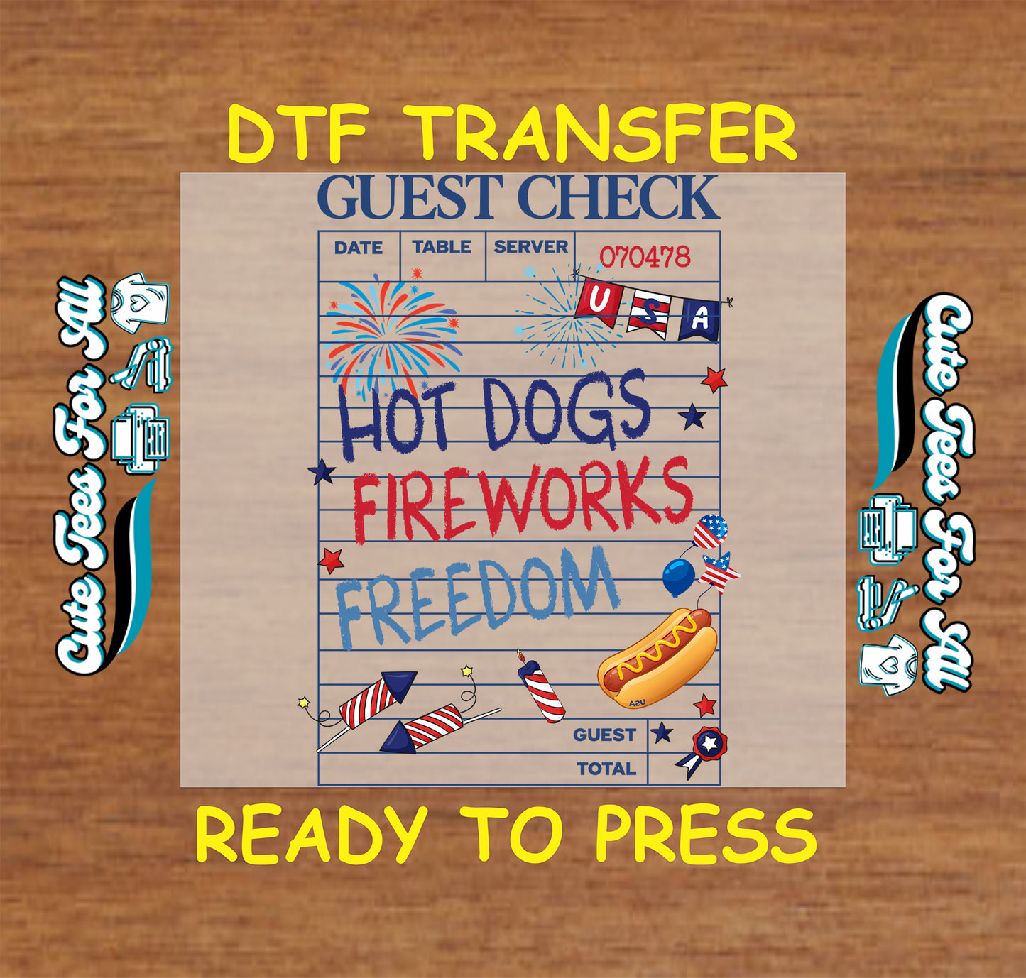 Fourth of July Hot Dogs Fireworks Freedom DTF transfer with guest check, hot dog, fireworks, stars, and patriotic details
