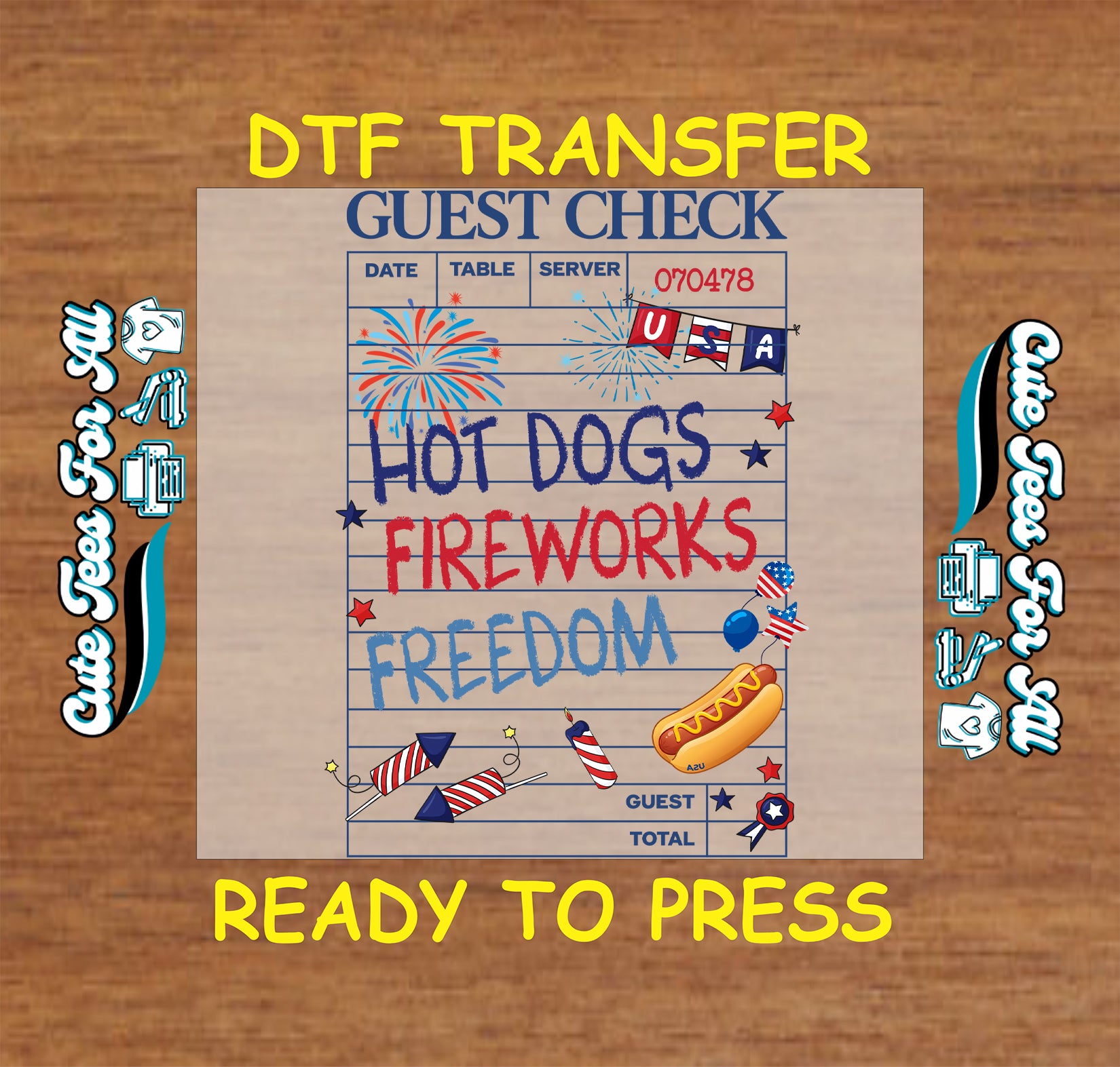 Fourth of July Hot Dogs Fireworks Freedom DTF transfer with guest check, hot dog, fireworks, stars, and patriotic details
