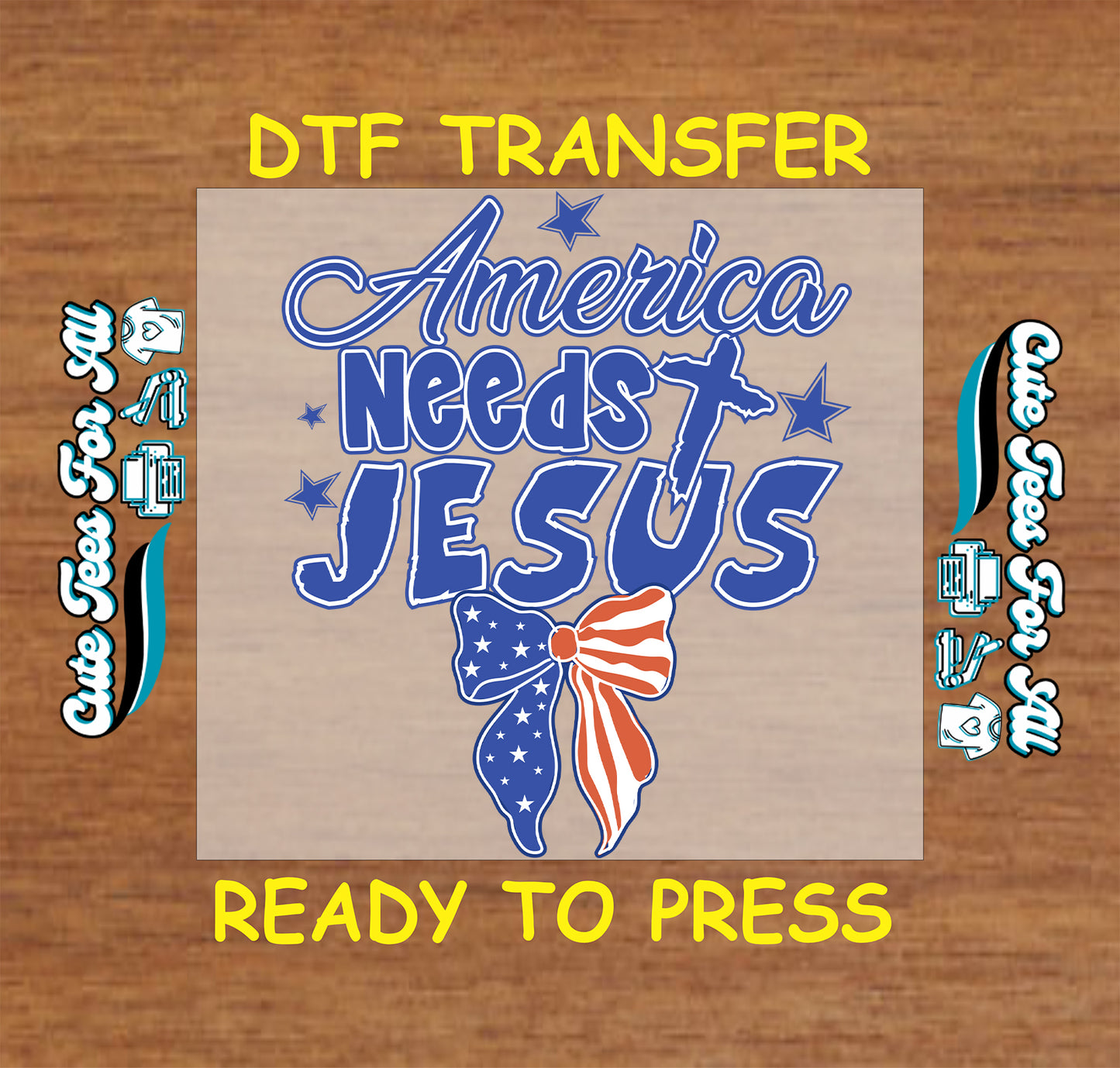 Fourth of July America Needs Jesus DTF transfer with blue lettering, stars, cross detail, and red white blue patriotic bow